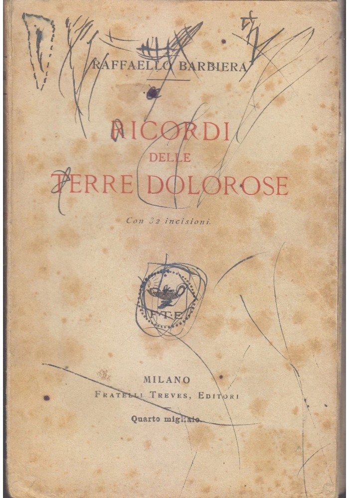 RICORDI DELLE TERRE DOLOROSE di Raffaello Barbiera 1920 Treves risorgimento Libr