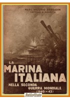 LA MARINA ITALIANA NELLA SECONDA GUERRA MONDIALE 1940 43 Bragadin 1948? navi