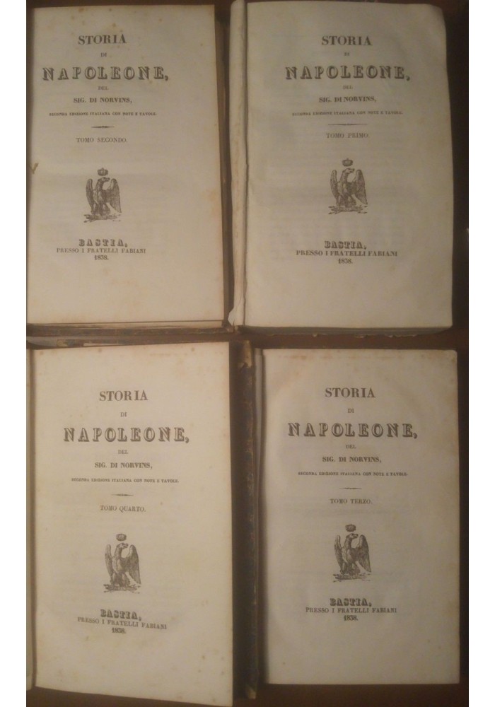 STORIA DI NAPOLEONE del sig. De Norvins 4 volumi - 1838 ILLUSTRATO Fabiani