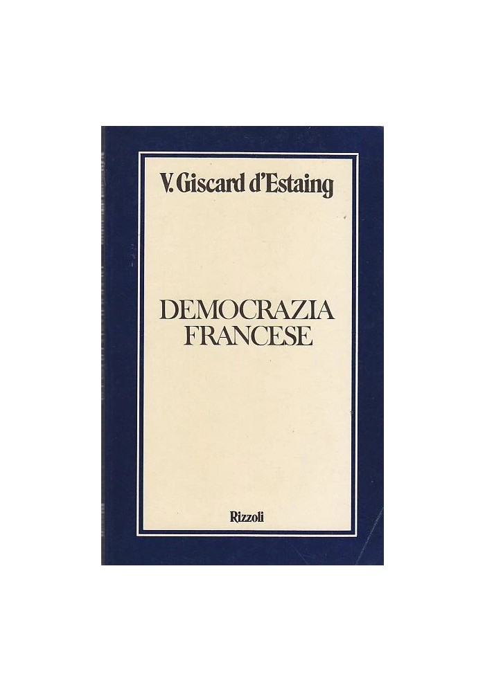 DEMOCRAZIA FRANCESE di Giscard d’Estaing 1977 Rizzoli