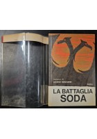 LA BATTAGLIA SODA di Luciano Bianciardi Rizzoli I edizione gennaio 1964