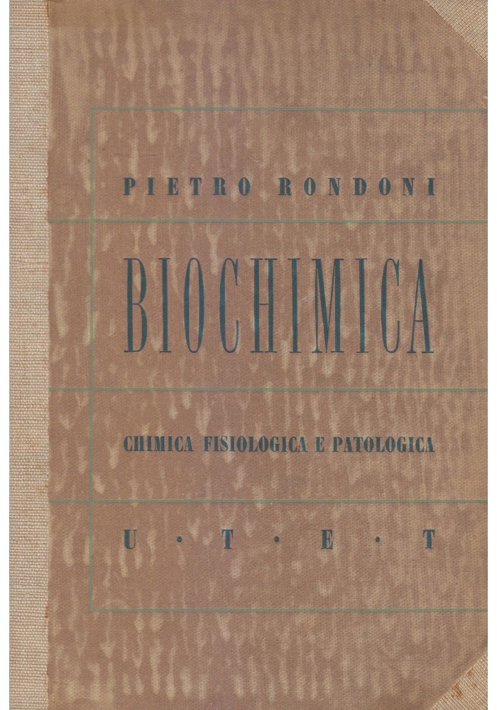 ELEMENTI DI BIOCHIMICA chimica fisiologica e patologica Pietro Rondoni 1942 UTET