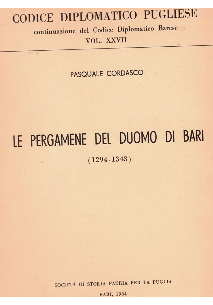 LE PERGAMENE DEL DUOMO DI BARI di Cordasco 1984 Società Storia Patria Puglia Lib