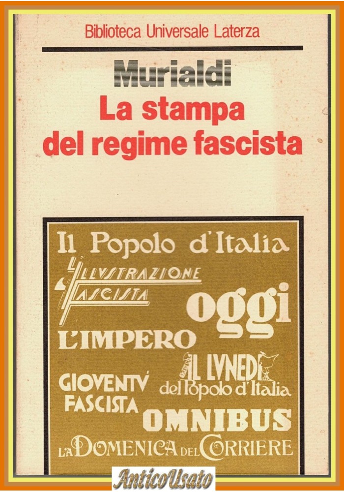 LA STAMPA DEL REGIME FASCISTA di Paolo Murialdi 1986 Laterza giornalismo Libro