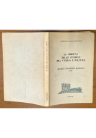 LA LIBERTÀ DELLO STORICO FRA STORIA POLITICA Fondaz Gioacchino Volpe 1976 Libro