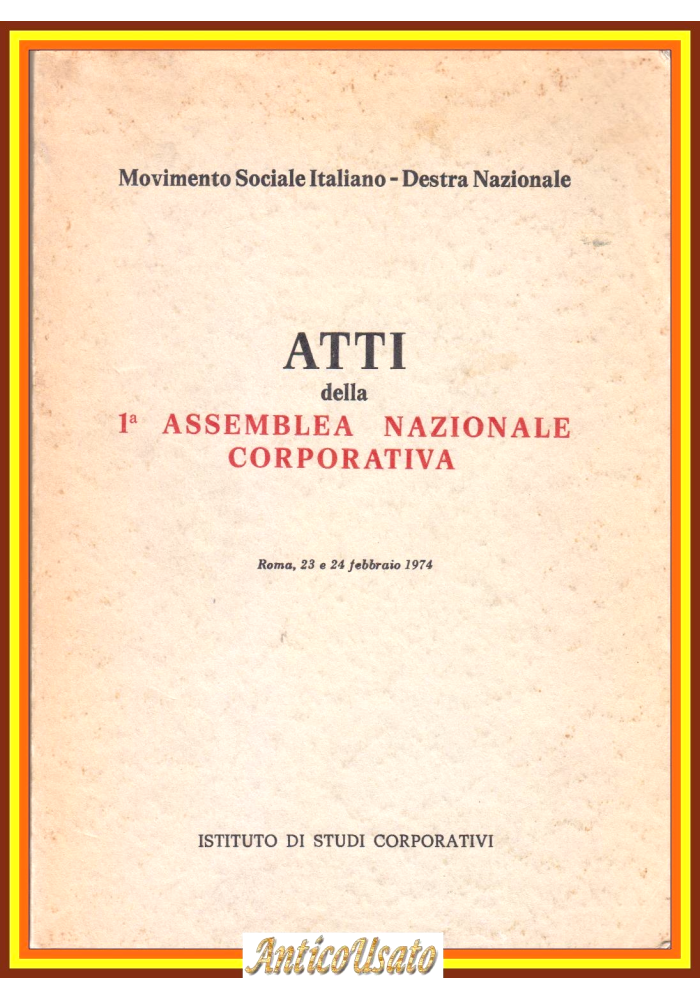 ATTI 1° PRIMA ASSEMBLEA NAZIONALE CORPORATIVA MSI Destra Nazionale 1975 Libro