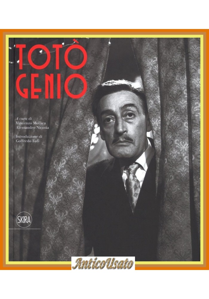 TOTÒ GENIO Mollica Nicosia Skira 2017 catalogo mostra fotografie Libro