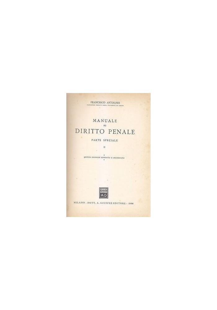 MANUALE DIRITTO PENALE vol.II PARTE SPECIALE - Francesco Antolisei 1966 Giuffrè