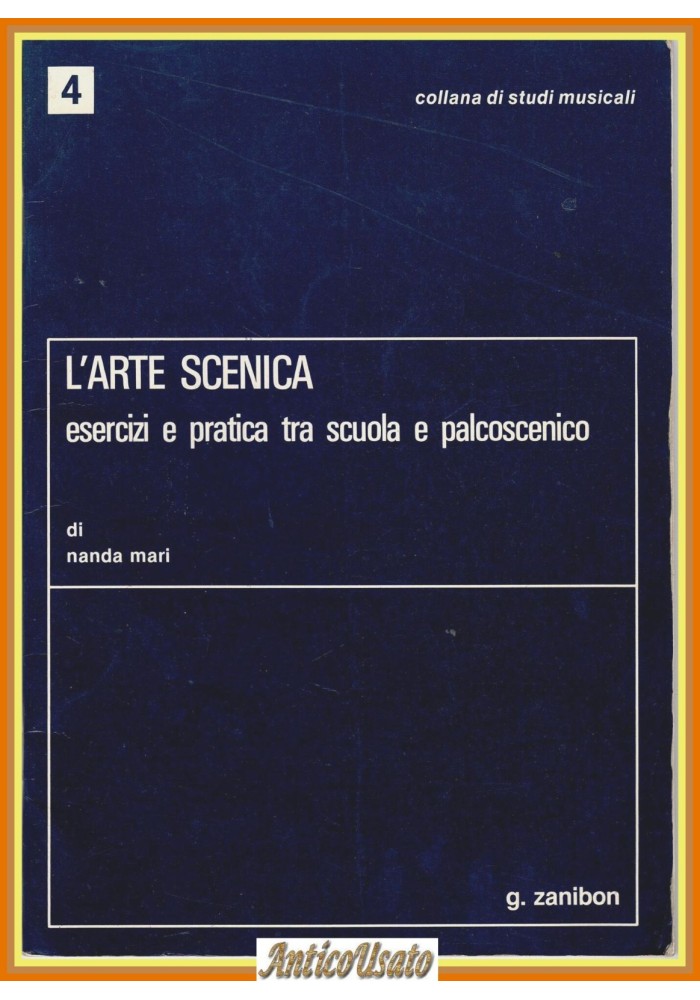 L'ARTE SCENICA di Nanda Mari esercizi pratica scuola palcoscenico 1986 Zanibon