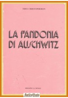 LA FANDONIA DI AUSCHWITZ di Christophersen 1984 Edizioni La Sfinge Libro