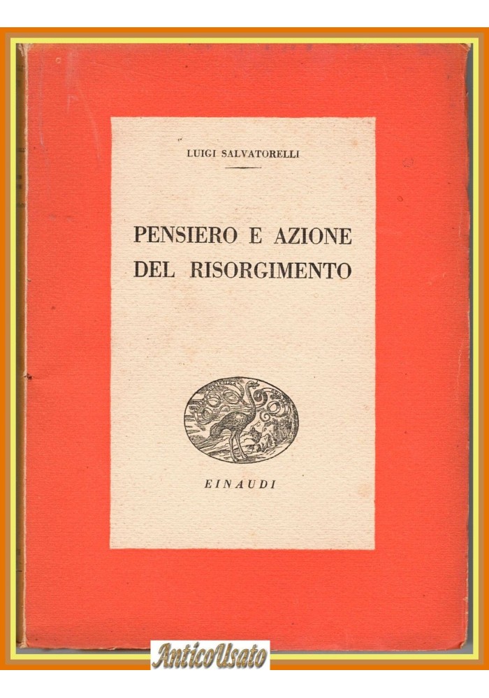 PENSIERO E AZIONE DEL RISORGIMENTO di Luigi Salvatorelli 1943 Einaudi I edizione