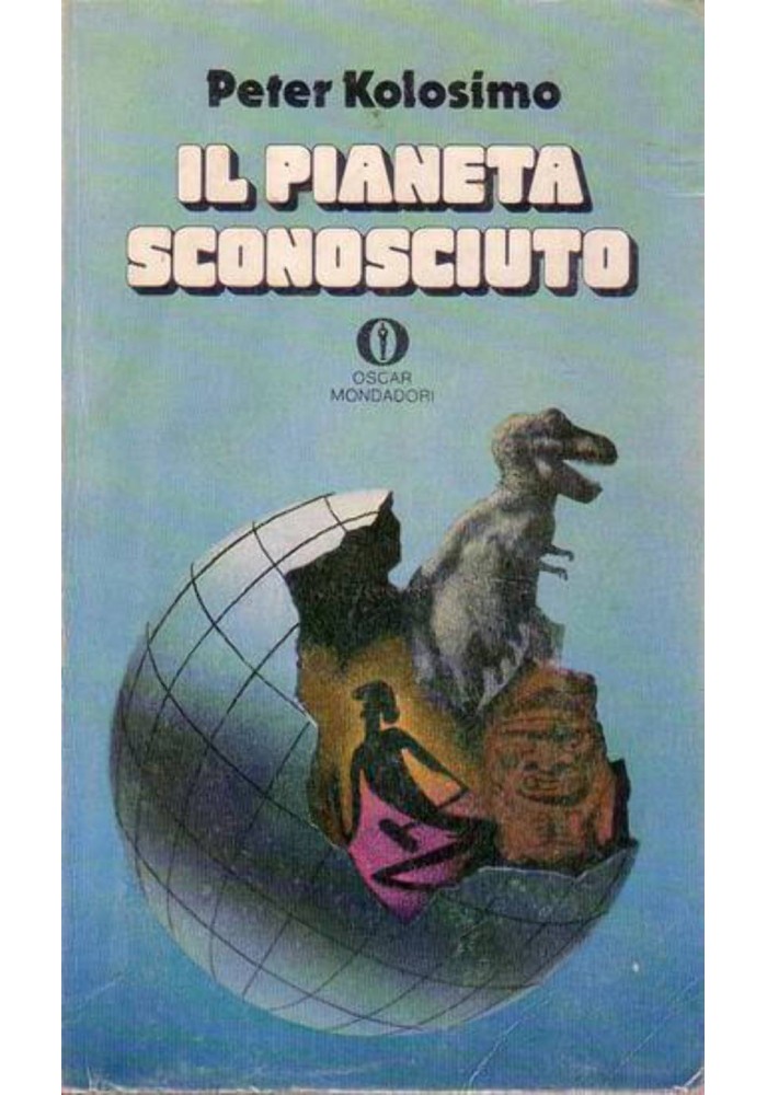 IL PIANETA SCONOSCIUTO di Peter Kolosimo 1969  Mondadori libro romanzo