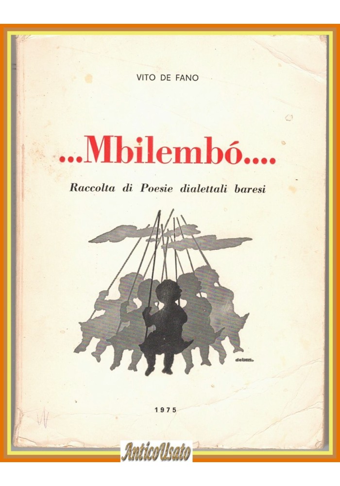MBILEMBÒ di Vito De Fano 1975 raccolta poesie dialettali baresi Bari Libro