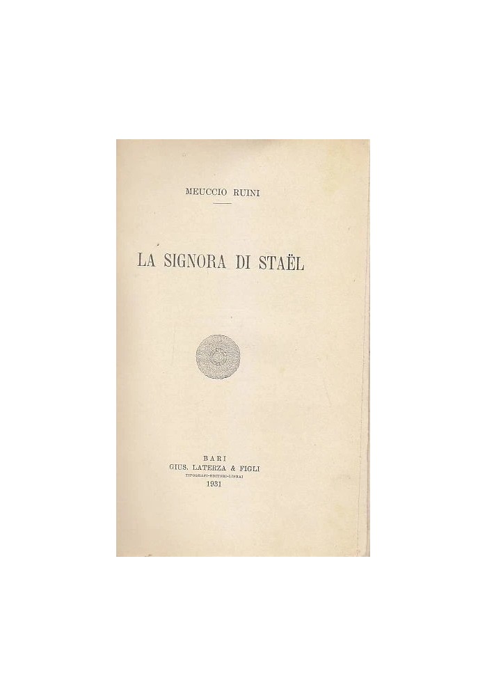 LA SIGNORA DI STAEL di Meuccio Ruini - Laterza editore 1931