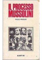 IL PROCESSO MUSSOLINI di Paolo Pavolini 1975 Bompiani libro fascismo