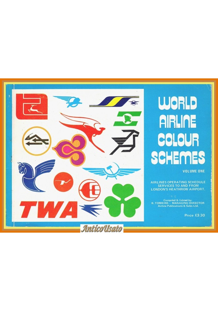 WORLD AIRLINE COLOUR SCHEMES Volume 1 di Tomkins Airline Publications Heathrow