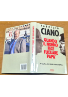 QUANDO IL NONNO FECE FUCILARE PAPÀ di Fabrizio Ciano 1991 Mondadori Libro 1 ediz
