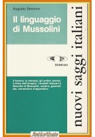 IL LINGUAGGIO DI MUSSOLINI di Augusto Simonini 1978 Bompiani Nuovi Saggi Libro