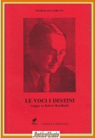 LE VOCI I DESTINI di Pierfranco Bruni Edizioni Demetra Saggio Robert Brasillach
