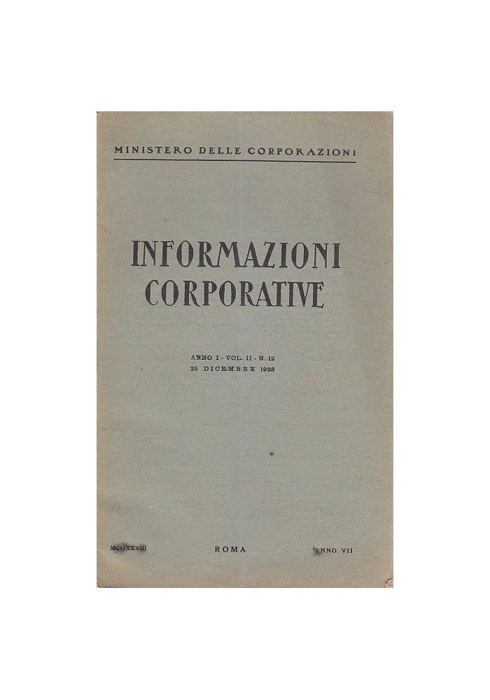 INFORMAZIONI CORPORATIVE 25/12/1928 Anno I volume II Numero 12 fascismo corporativismo