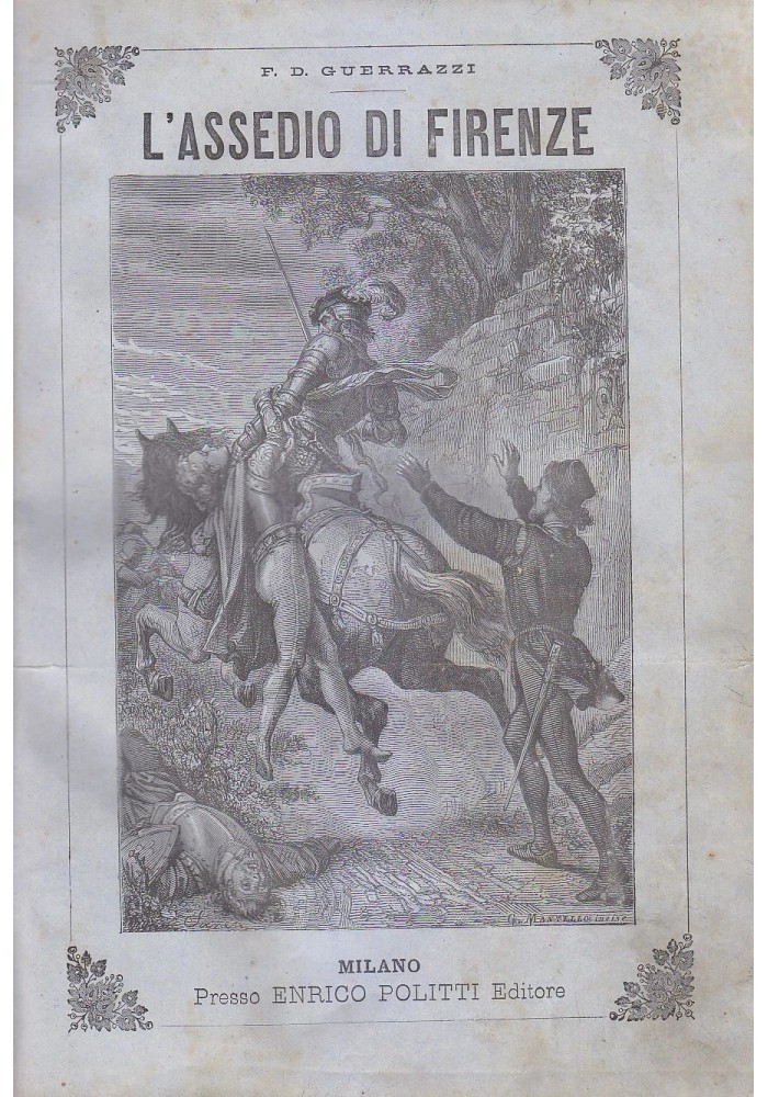 ASSEDIO DI FIRENZE F D Guerrazzi 1869 Enrico Politti Dante Alighieri ILLUSTRATO