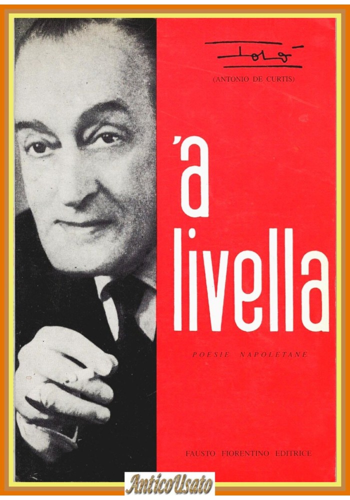 A LIVELLA di Totò Antonio De Curtis 1975 Fiorentino poesie napoletane Libro