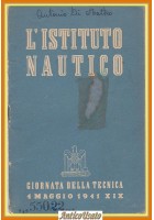 L'ISTITUTO NAUTICO 4 maggio 1941 fascismo Giornata della Tecnica libro