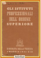 GLI ISTITUTI PROFESSIONALI DELL’ORDINE SUPERIORE giornata della tecnica 4 maggi