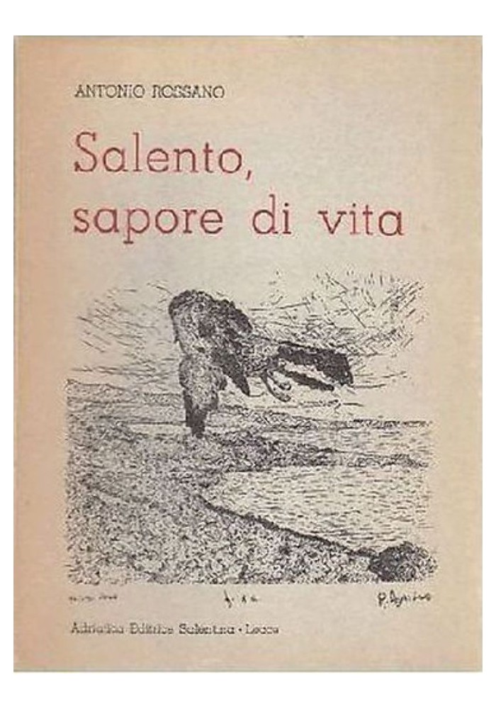 SALENTO SAPORE DI VITA Antonio Rossano AUTOGRAFATO DALL'AUTORE