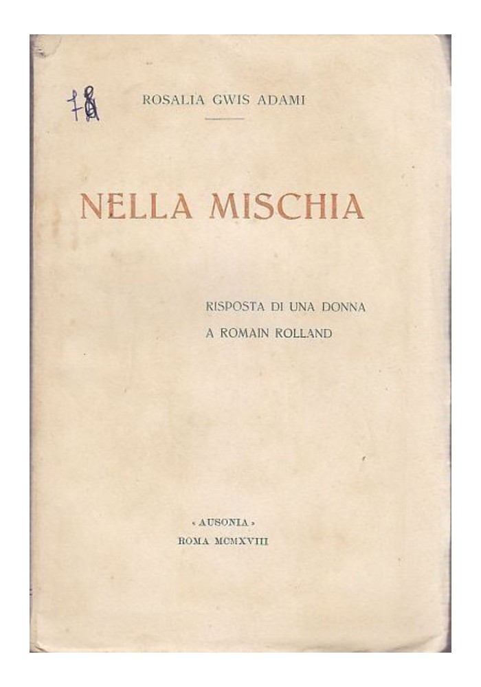 NELLA MISCHIA risposta di una donna a Romain Rolland di Rosalia Gwis Adami 1918