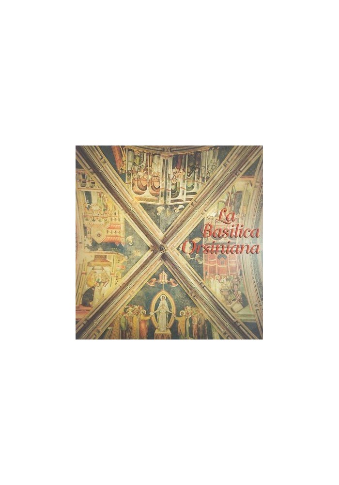 LA BASILICA ORSINIANA - Galatina a cura di Domenica Specchia 1998