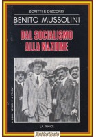 DAL SOCIALISMO ALLA NAZIONE di Benito Mussolini 1983 La Fenice Scritti Discorsi