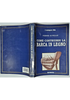 COME COSTRUIRSI LA BARCA IN LEGNO di Pierre Gutelle 1999 Mursia Sempre Blu Libro