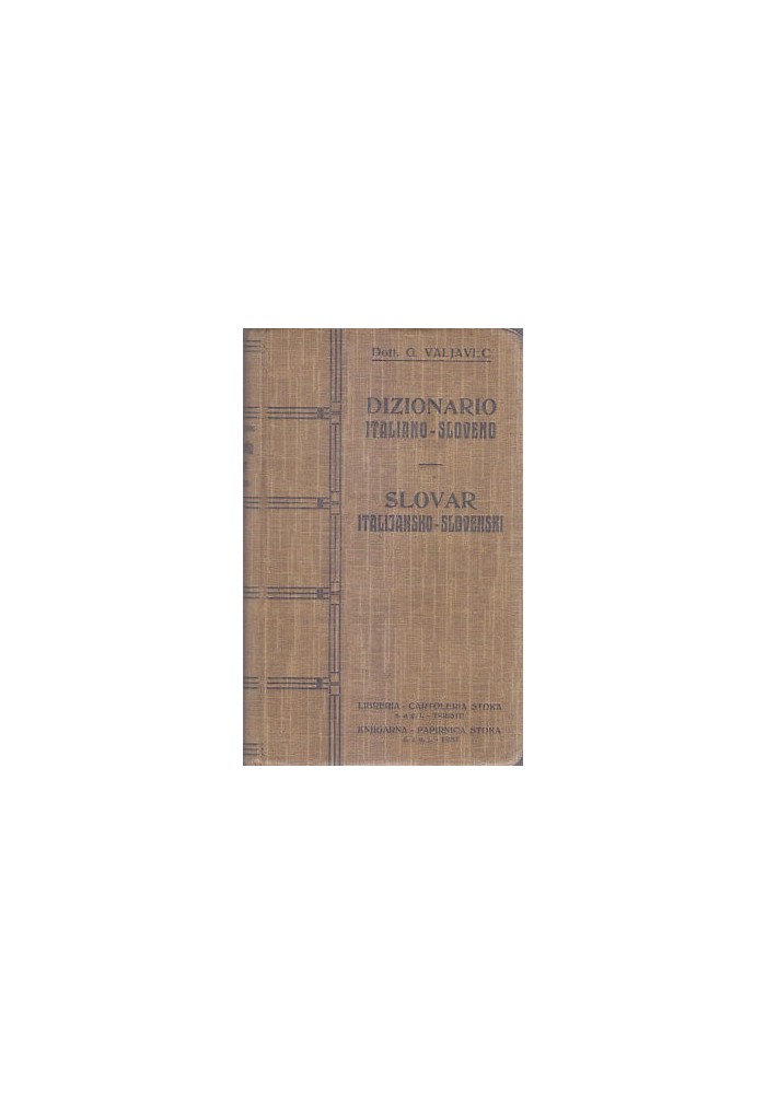 DIZIONARIO ITALIANO SLOVENO G. Valjavec 1925 Jugoslovanska Knjigarna - slovar *
