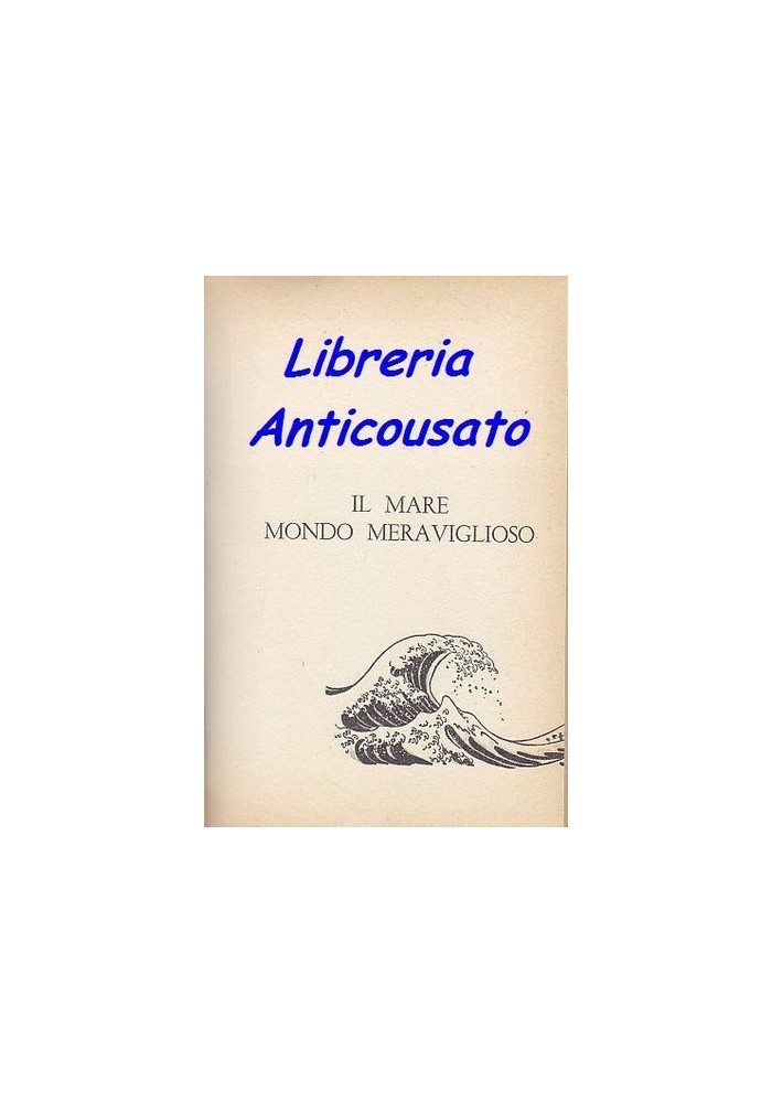 IL MARE MONDO MERAVIGLIOSO di Ferdinand C. Lane Fabbri 1958 ILLUSTRATO KREDER