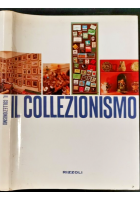IL COLLEZIONISMO di Maria Miniati e Miranda Scagliotti 1969 Rizzoli libro