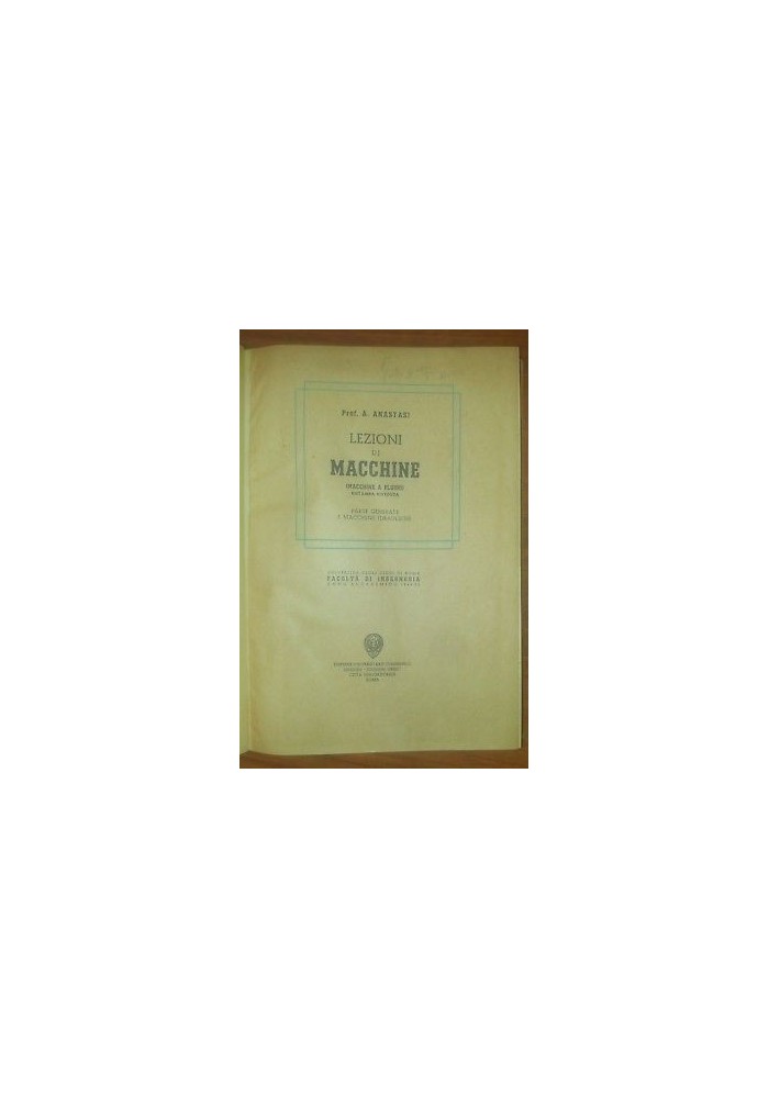 LEZIONI DI MACCHINE macchine a fluido idrauliche Anastasi 1950 Tumminelli Libro