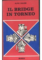 IL BRIDGE IN TORNEO di Alfio Salemi - Mursia I edizione 1969