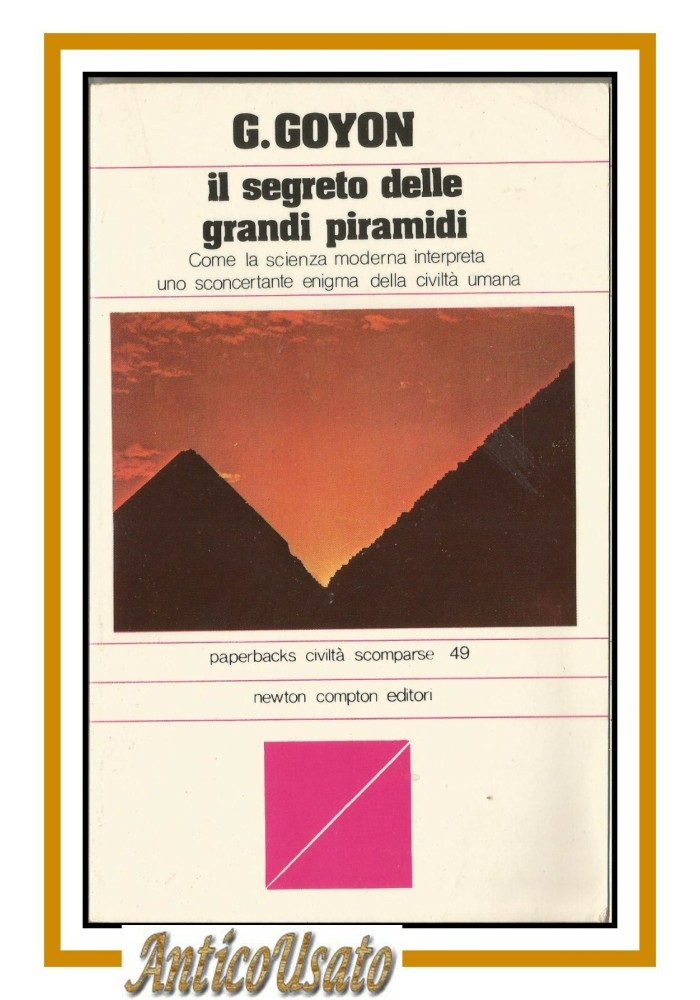 IL SEGRETO DELLE GRANDI PIRAMIDI di Georges Goyon 1990 Newton Compton