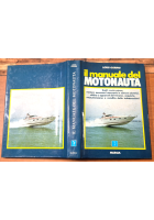 IL MANUALE DEL MOTONAUTA di Loris Goring 1986 Mursia scafi costruzione Libro