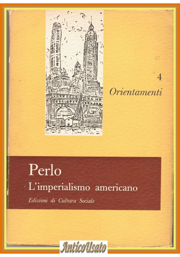 L'IMPERIALISMO AMERICANO di Victor Perlo 1955 Edizioni di Cultura sociale Libro