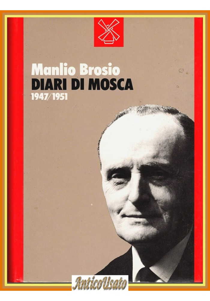 DIARI DI MOSCA di Manlio Brosio 1947 1951 Il Mulino Libro 1986