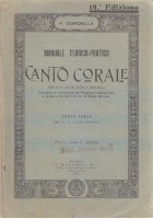 MANUALE TEORICO PRATICO DI CANTO CORALE Parte III di Federigo Cordella - 1920