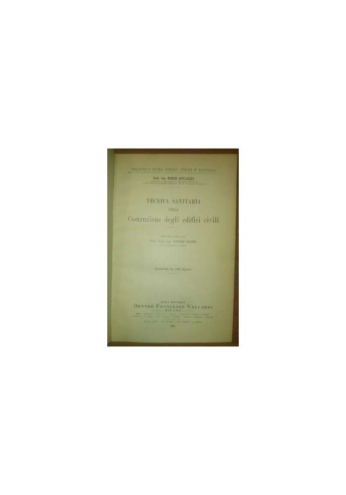 TECNICA SANITARIA NELLA COSTRUZIONE DEGLI EDIFICI CIVILI Mario Speluzzi 1932 *