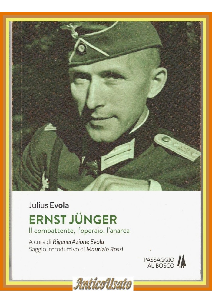 ERNST JUNGER di Julius Evola il combattente l'operaio l'anarca Libro fascismo