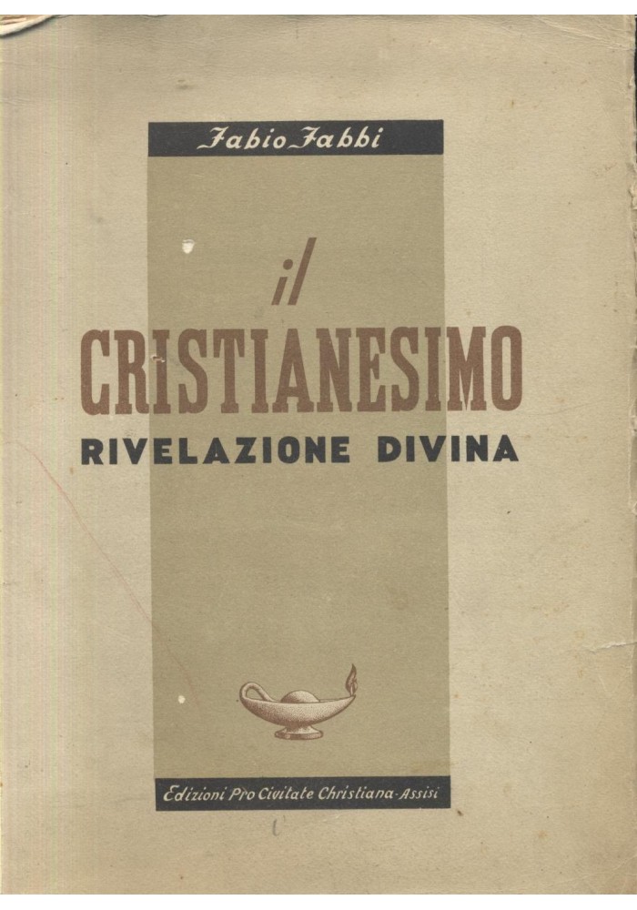 IL CRISTIANESIMO Rivelazione divina di Fabio Fabbi