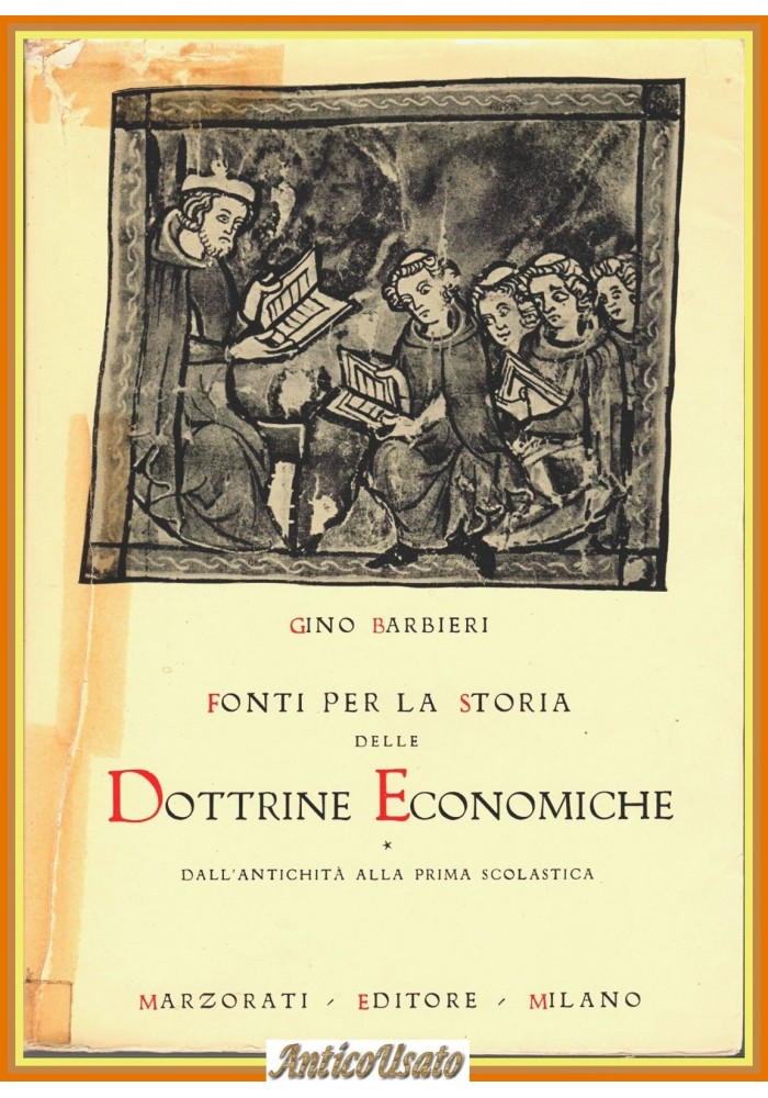 FONTI PER LA STORIA DELLE DOTTRINE ECONOMICHE di Gino Barbieri 1958 Marzorati