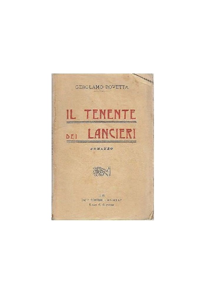 IL TENENTE DEI LANCIERI di Gerolamo Rovetta - Madella editore 1916