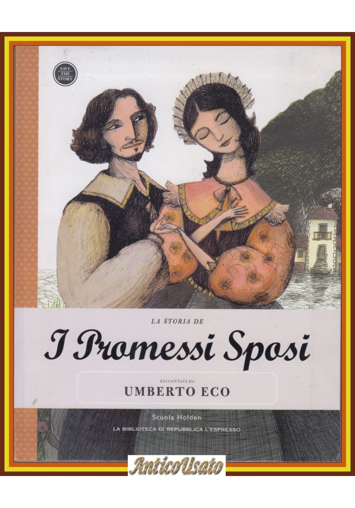 LA STORIA DE I PROMESSI SPOSI raccontata da Umberto Eco 2010 la Repubblica Libro