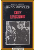 COS'È IL FASCISMO Scritti E Discorsi di Benito Mussolini 1983 La Fenice Libro